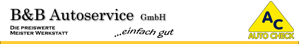 B&B Autoservice GmbH - Die preiswerte Meisterwerkstatt - einfach gut